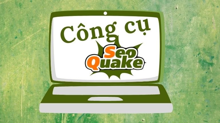 công cụ seoquake là gì
