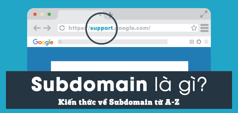 Giải mã về Subdomain là gì?