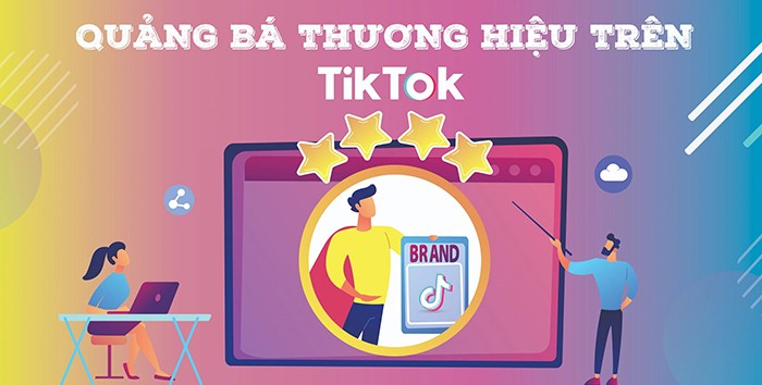 Quảng bá thương hiệu trên TikTok