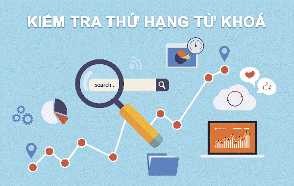 Công cụ kiểm tra thứ hạng từ khóa SEO