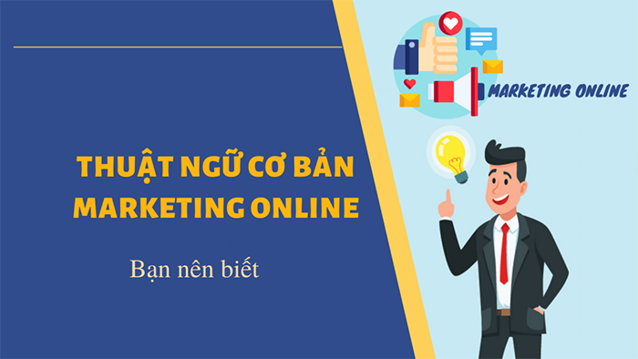 Các thuật ngữ marketing online cơ bản
