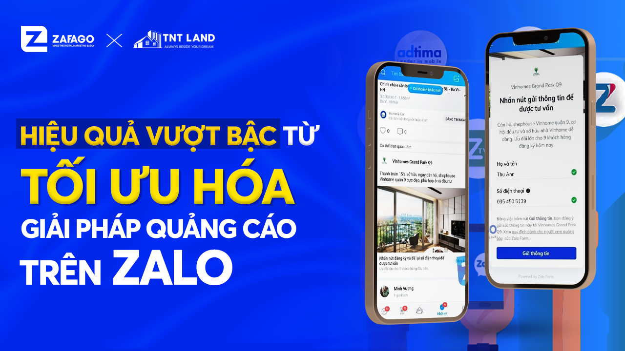 TNT Land x Zalo | Hiệu quả vượt bậc từ tối ưu hóa giải pháp quảng cáo trên Zalo