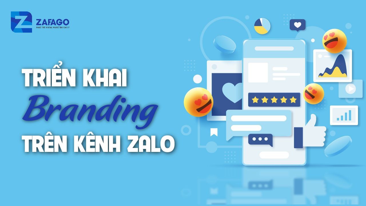 Branding trên kênh Zalo: được hay không?