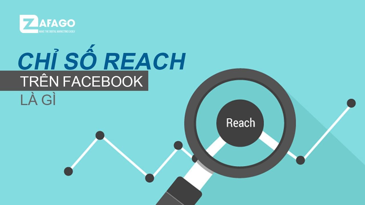 Chỉ Số Reach Trên Facebook là gì