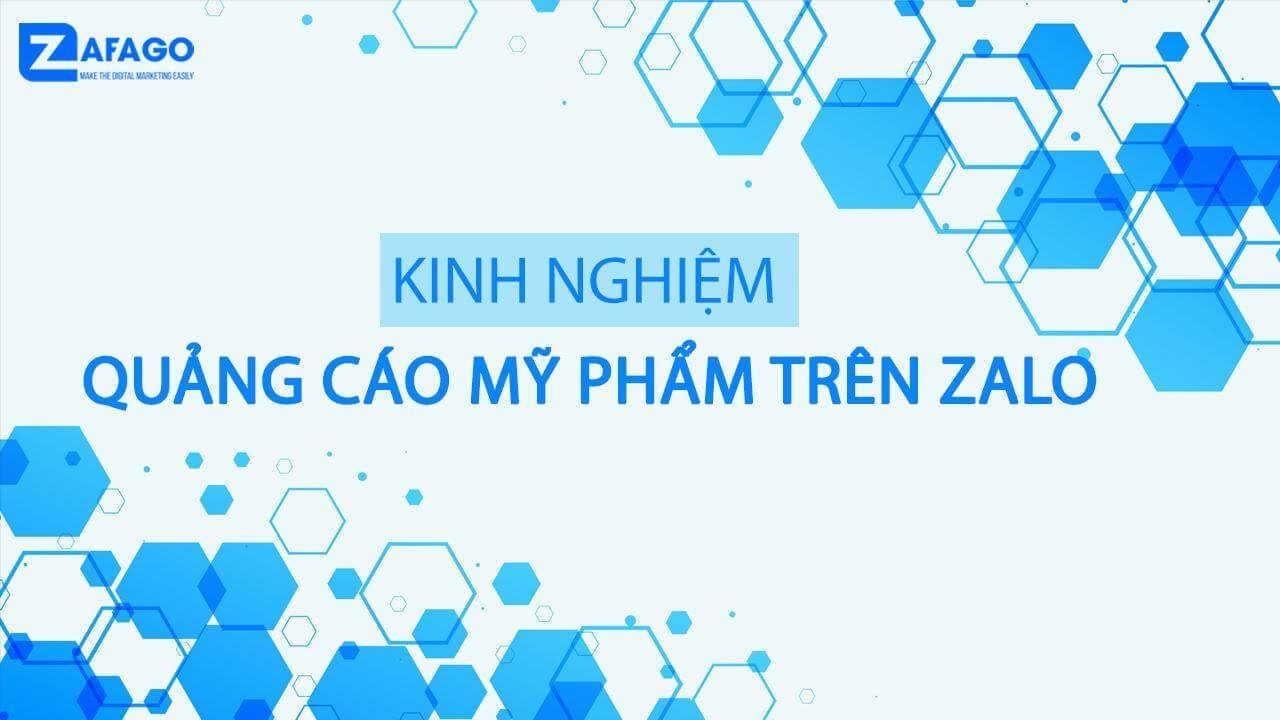 Chia Sẻ Kinh Nghiệm Quảng Cáo Mỹ Phẩm Trên Zalo