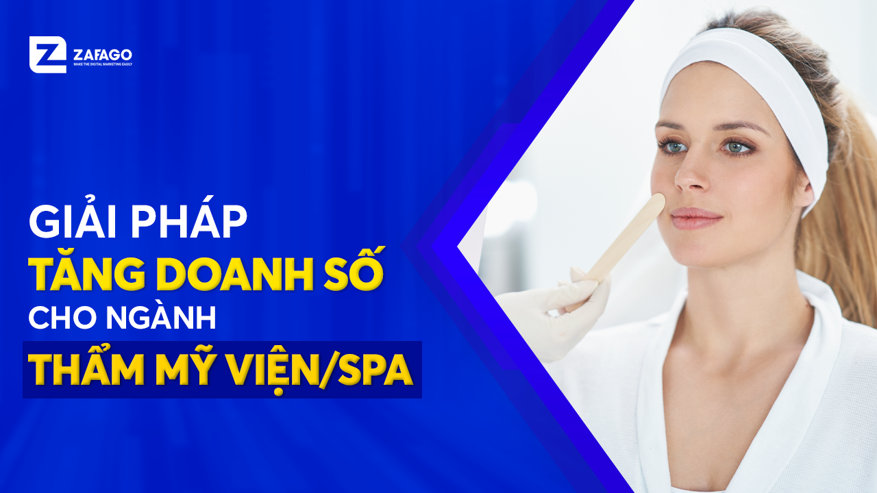 Giải pháp tăng doanh số cho ngành Thẩm mỹ viện/ Spa