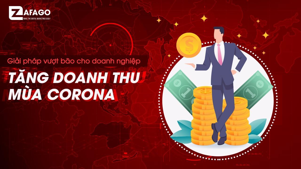 Giải Pháp Vượt Bão Cho Doanh Nghiệp, Tăng Doanh Thu Mùa Corona