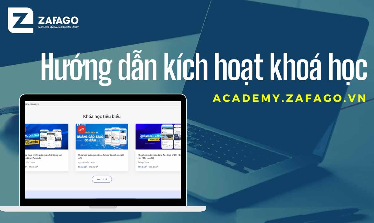Hướng dẫn kích hoạt khoá học tại Zafago Agency