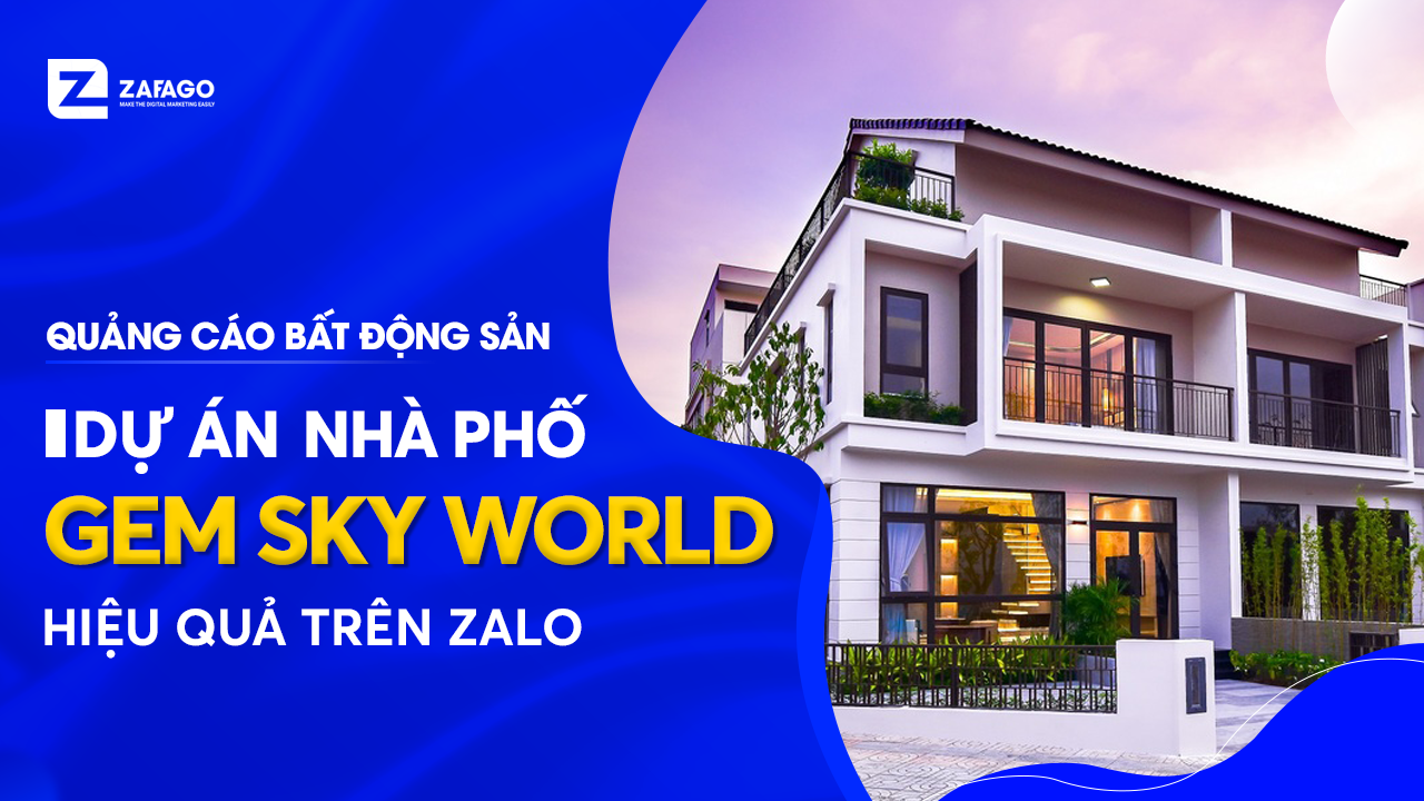 Nhà Phố Gem Sky World đã triển khai hiệu quả trên Zalo