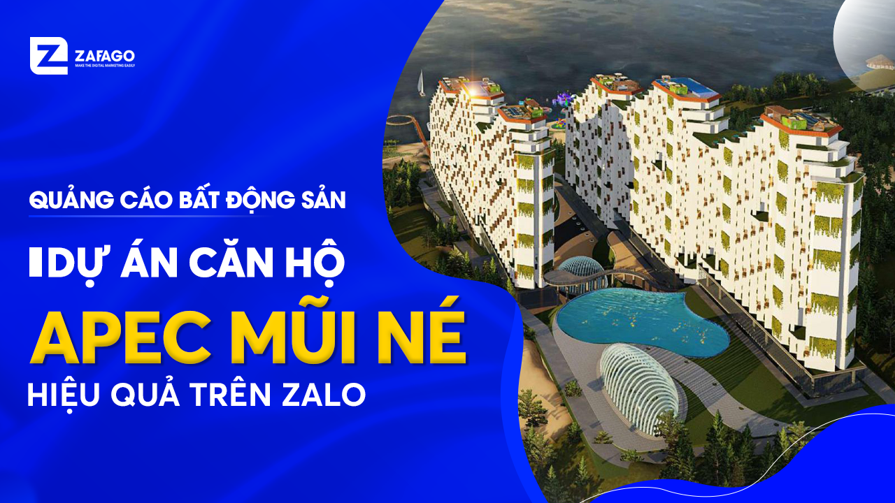 Quảng cáo Bất động sản Căn Hộ Apec Mũi Né hiệu quả trên kênh Zalo