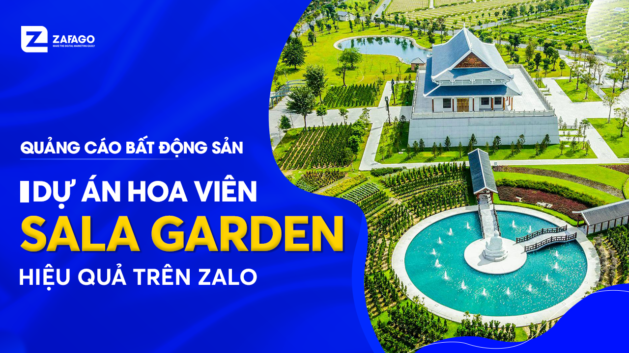 Quảng cáo Bất động sản Hoa viên Sala Garden hiệu quả trên kênh Zalo
