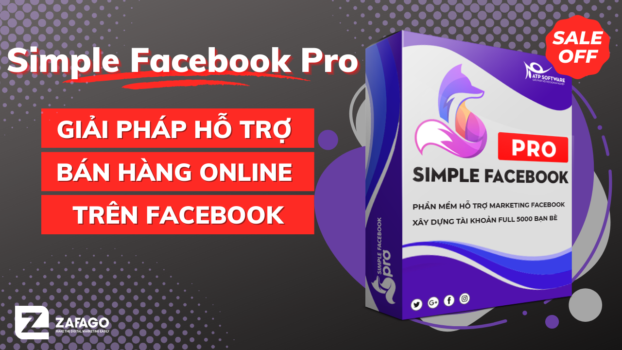 Simple Facebook Pro | Giải pháp hỗ trợ đa tính năng khi kinh doanh trên Facebook