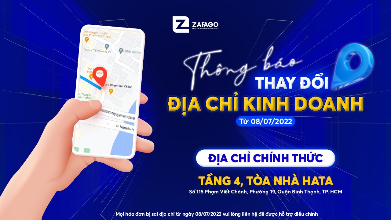 ZAFAGO THÔNG BÁO THAY ĐỔI ĐỊA CHỈ ĐĂNG KÝ KINH DOANH TỪ 08/07/2022