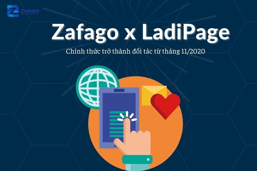 Zafago Agency và LadiPage Việt Nam chính thức trở thành đối tác đồng hành phát triển